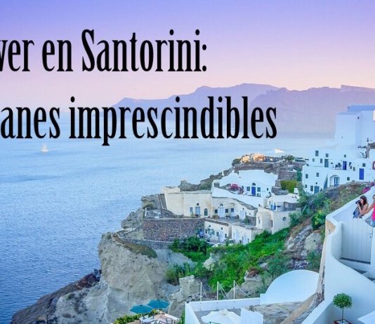 que ver en Santorini